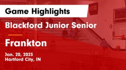 Blackford Junior Senior  vs Frankton  Game Highlights - Jan. 20, 2023