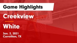 Creekview  vs White  Game Highlights - Jan. 2, 2021