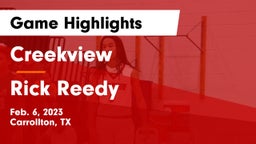 Creekview  vs Rick Reedy  Game Highlights - Feb. 6, 2023