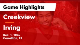 Creekview  vs Irving  Game Highlights - Dec. 1, 2023