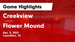 Creekview  vs Flower Mound  Game Highlights - Dec. 5, 2023