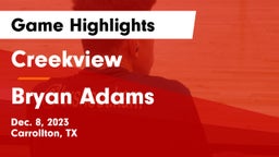 Creekview  vs Bryan Adams  Game Highlights - Dec. 8, 2023