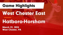 West Chester East  vs Hatboro-Horsham  Game Highlights - March 22, 2024
