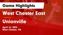 West Chester East  vs Unionville  Game Highlights - April 16, 2024