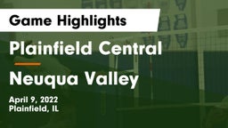 Plainfield Central  vs Neuqua Valley  Game Highlights - April 9, 2022