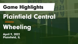 Plainfield Central  vs Wheeling Game Highlights - April 9, 2022