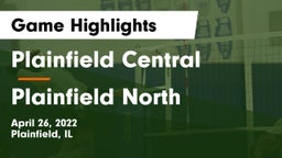 Plainfield Central  vs Plainfield North  Game Highlights - April 26, 2022