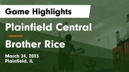 Plainfield Central  vs Brother Rice Game Highlights - March 24, 2023