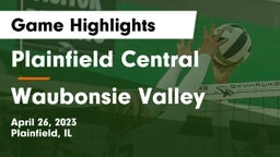 Plainfield Central  vs Waubonsie Valley  Game Highlights - April 26, 2023