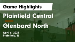 Plainfield Central  vs Glenbard North  Game Highlights - April 6, 2024