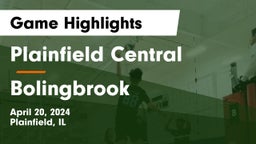 Plainfield Central  vs Bolingbrook  Game Highlights - April 20, 2024