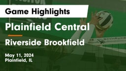 Plainfield Central  vs Riverside Brookfield  Game Highlights - May 11, 2024