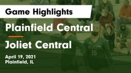 Plainfield Central  vs Joliet Central  Game Highlights - April 19, 2021