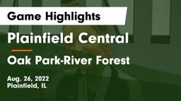 Plainfield Central  vs Oak Park-River Forest  Game Highlights - Aug. 26, 2022