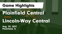 Plainfield Central  vs Lincoln-Way Central  Game Highlights - Aug. 30, 2022