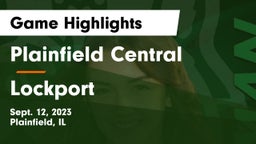 Plainfield Central  vs Lockport  Game Highlights - Sept. 12, 2023