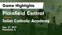 Plainfield Central  vs Joliet Catholic Academy  Game Highlights - Dec. 27, 2019