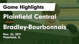 Plainfield Central  vs Bradley-Bourbonnais  Game Highlights - Nov. 26, 2021