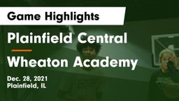 Plainfield Central  vs Wheaton Academy  Game Highlights - Dec. 28, 2021