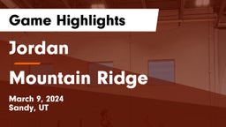 Jordan  vs Mountain Ridge  Game Highlights - March 9, 2024