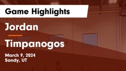 Jordan  vs Timpanogos  Game Highlights - March 9, 2024