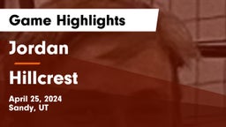 Jordan  vs Hillcrest Game Highlights - April 25, 2024