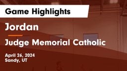 Jordan  vs Judge Memorial Catholic  Game Highlights - April 26, 2024