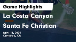 La Costa Canyon  vs Santa Fe Christian  Game Highlights - April 16, 2024