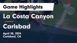 La Costa Canyon  vs Carlsbad  Game Highlights - April 30, 2024