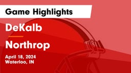 DeKalb  vs Northrop  Game Highlights - April 18, 2024