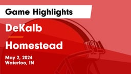 DeKalb  vs Homestead  Game Highlights - May 2, 2024