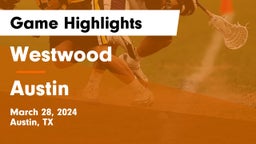 Westwood  vs Austin  Game Highlights - March 28, 2024