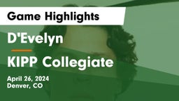 D'Evelyn  vs KIPP Collegiate Game Highlights - April 26, 2024