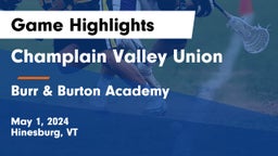 Champlain Valley Union  vs Burr & Burton Academy  Game Highlights - May 1, 2024