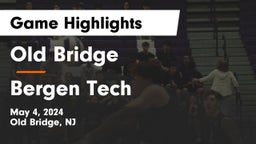Old Bridge  vs Bergen Tech  Game Highlights - May 4, 2024