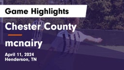 Chester County  vs mcnairy Game Highlights - April 11, 2024