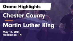 Chester County  vs Martin Luther King  Game Highlights - May 18, 2024