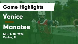Venice  vs Manatee  Game Highlights - March 20, 2024