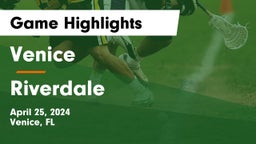 Venice  vs Riverdale  Game Highlights - April 25, 2024