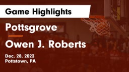 Pottsgrove  vs Owen J. Roberts  Game Highlights - Dec. 28, 2023