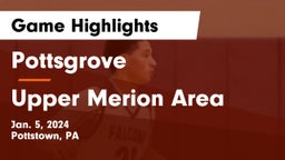 Pottsgrove  vs Upper Merion Area  Game Highlights - Jan. 5, 2024