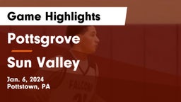 Pottsgrove  vs Sun Valley  Game Highlights - Jan. 6, 2024
