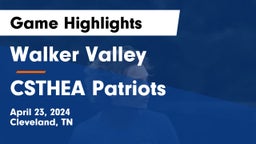 Walker Valley  vs CSTHEA Patriots Game Highlights - April 23, 2024