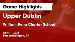 Upper Dublin  vs William Penn Charter School Game Highlights - April 1, 2022