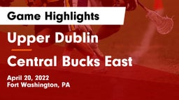 Upper Dublin  vs Central Bucks East  Game Highlights - April 20, 2022