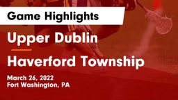 Upper Dublin  vs Haverford Township  Game Highlights - March 26, 2022