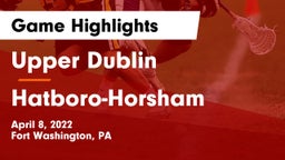Upper Dublin  vs Hatboro-Horsham  Game Highlights - April 8, 2022