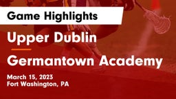 Upper Dublin  vs Germantown Academy Game Highlights - March 15, 2023