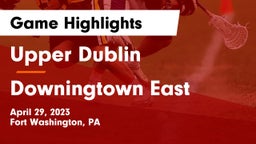 Upper Dublin  vs Downingtown East  Game Highlights - April 29, 2023
