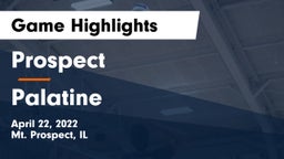 Prospect  vs Palatine  Game Highlights - April 22, 2022